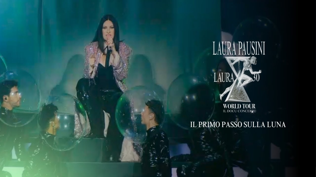 Laura Pausini 30 World Tour - Il Primo Passo Sulla Luna