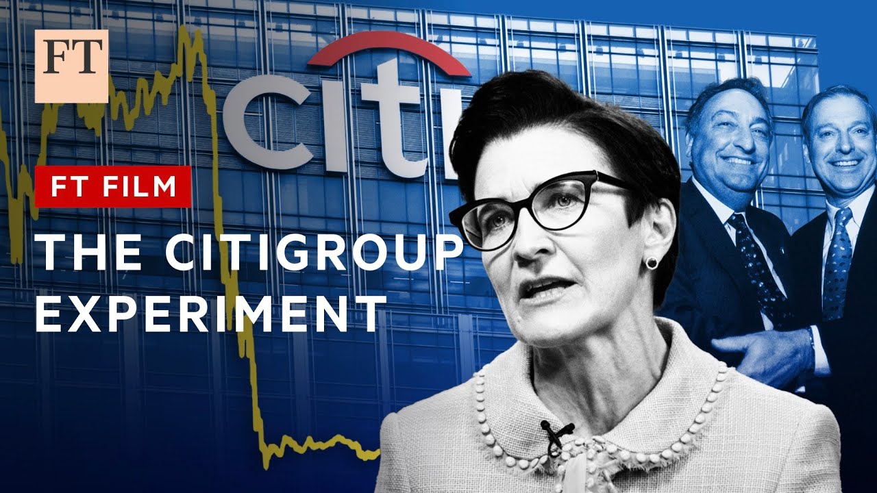 Citigroup и эксперимент с «финансовым супермаркетом» | FT Film