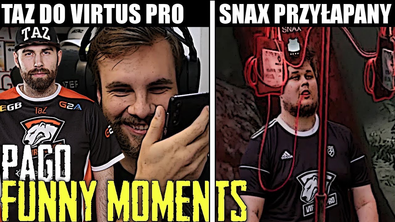 PAGO[TAZ DO VIRTUS PRO/SNAX PRZYŁAPANY/BYALI I NAYA/PAGO I MEGA ZŁOŚĆ/ROZDZIAŁKA SNAXA/NISKI] [FM]