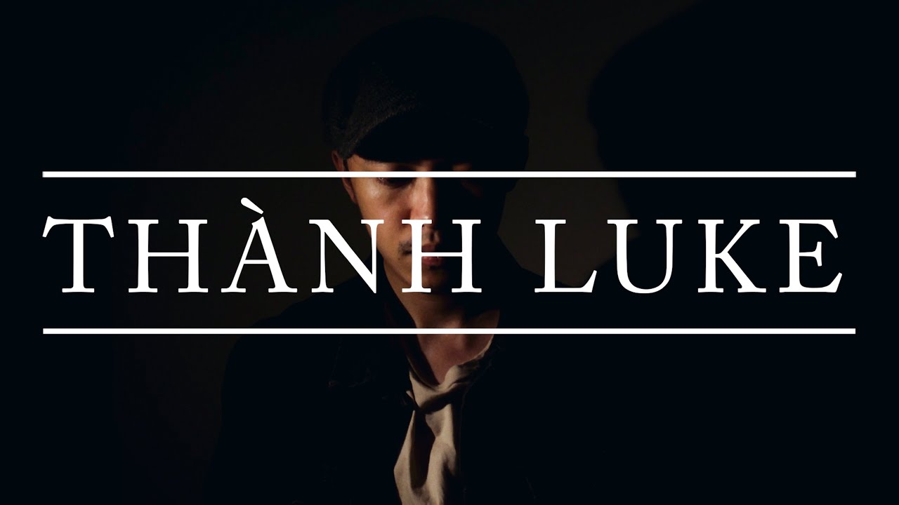 Th&agrave;nh Luke - Nhanh