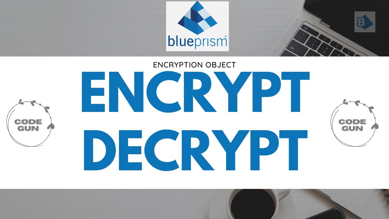 Encryption Object in Blue Prism | BluePrism Tutorial | KT Sessions