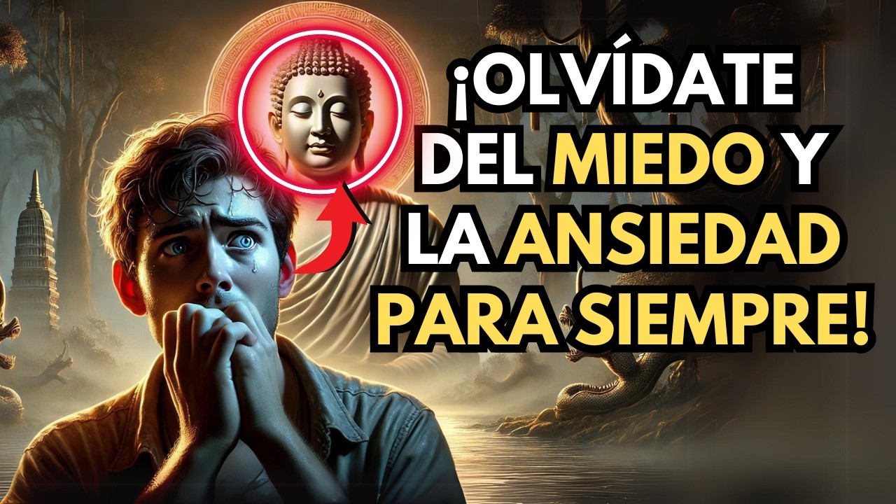 La Fórmula de Buda para ELIMINAR el MIEDO y la ANSIEDAD | Historia Budista sobre el Éxito