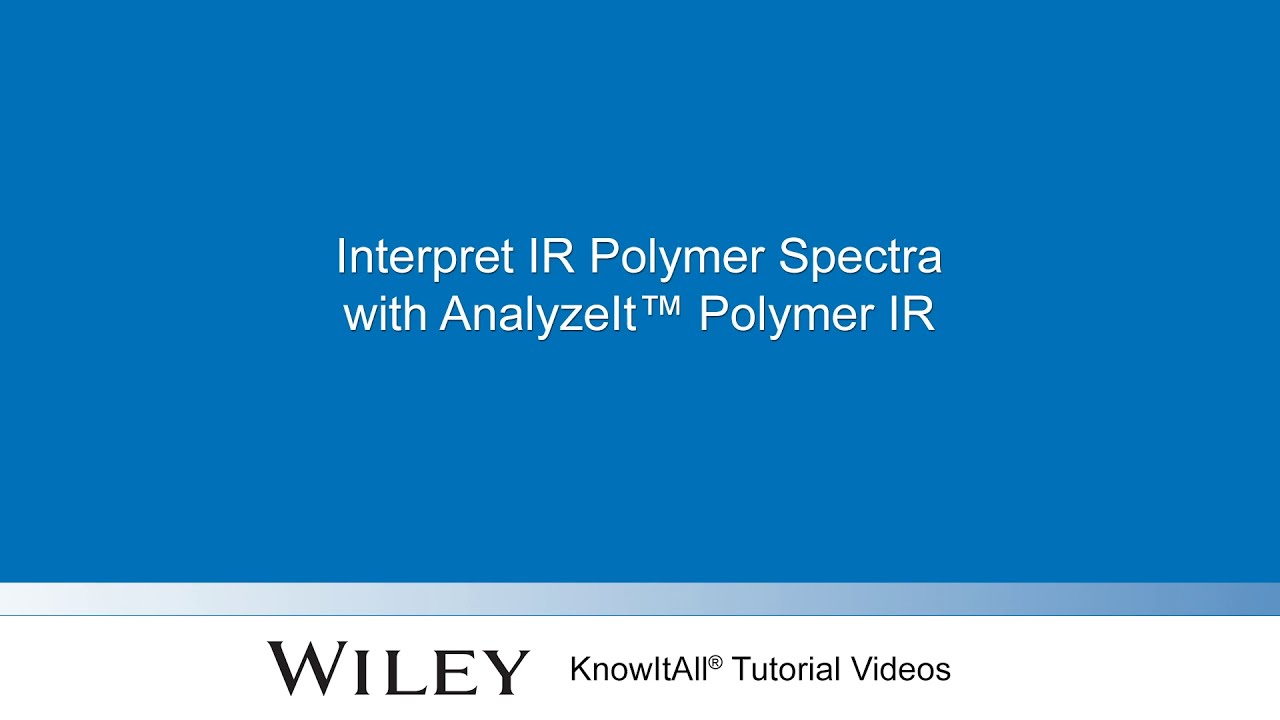 Interpret IR Polymer Spectra with Wiley's KnowItAll Software AnalyzeIt Application