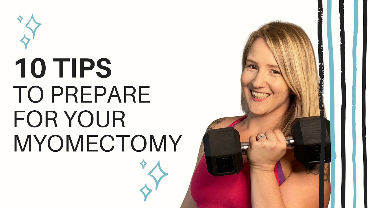 How can I prepare for my myomectomy?