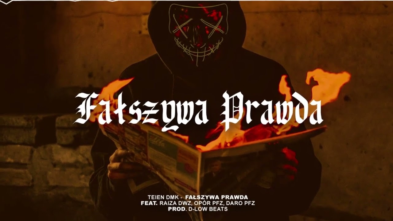 TEIEN DMK -  FAŁSZYWA PRAWDA ft. RAIZA DWZ, OPÓR PFZ, DARO PFZ // PROD. D-LOW BEATS