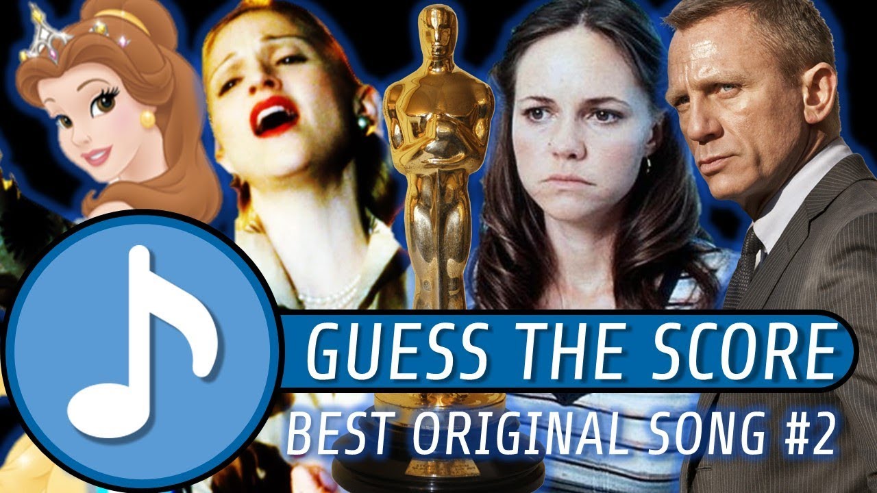 GUESS THE SCORE - BEST ORIGINAL SONG #2