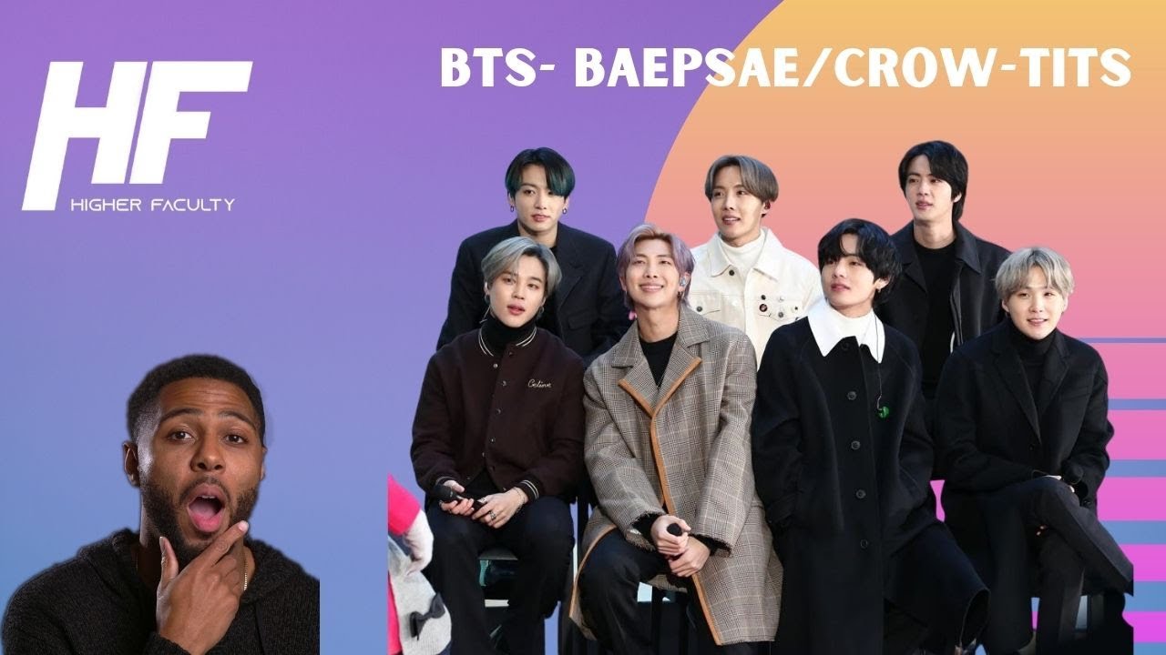 BTS- Baepsae/Crow-tits Reaction: Higher Faculty
