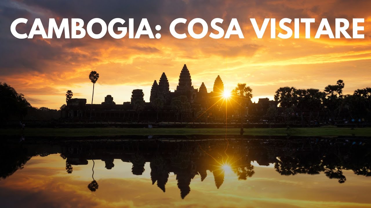 La magia della CAMBOGIA: 10 luoghi che ti lasceranno senza fiato