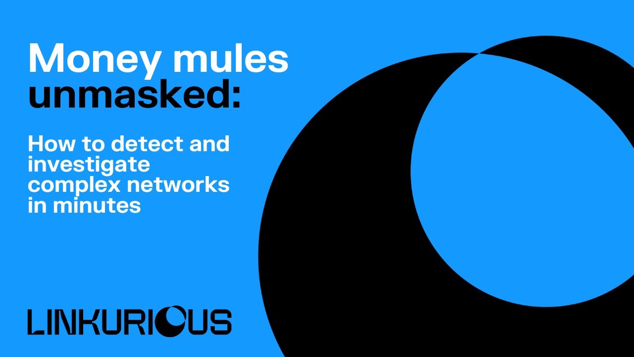 Investigating money mules in minutes instead of hours: Demo with Linkurious