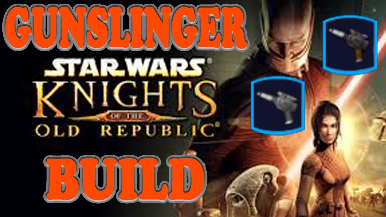KOTOR: Gunslinger Build