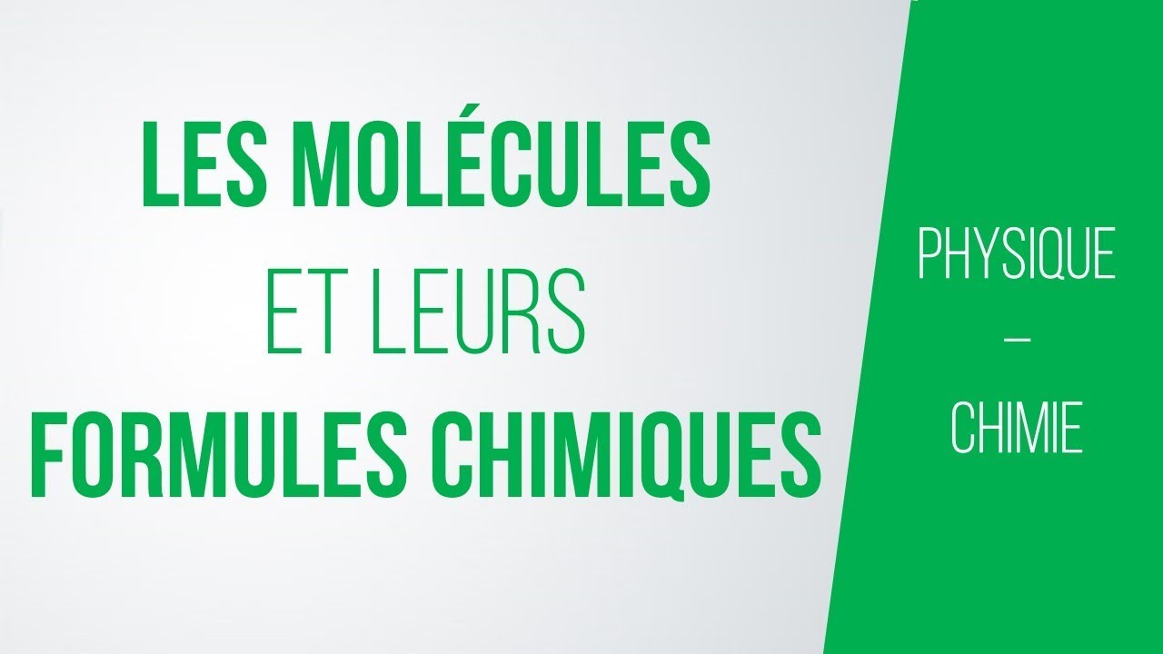 Mol&eacute;cules et formules chimiques | Coll&egrave;ge | Physique-Chimie