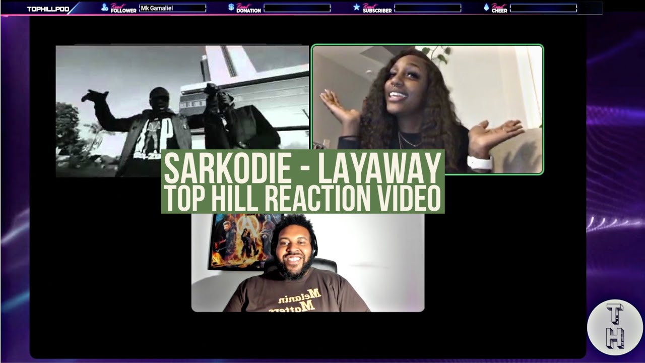 REACTING TO SARKODIE (FEAT. SWAY & JAYSO) - LAYAWAY (OFFICIAL TOP HILL REACTION VIDEO)