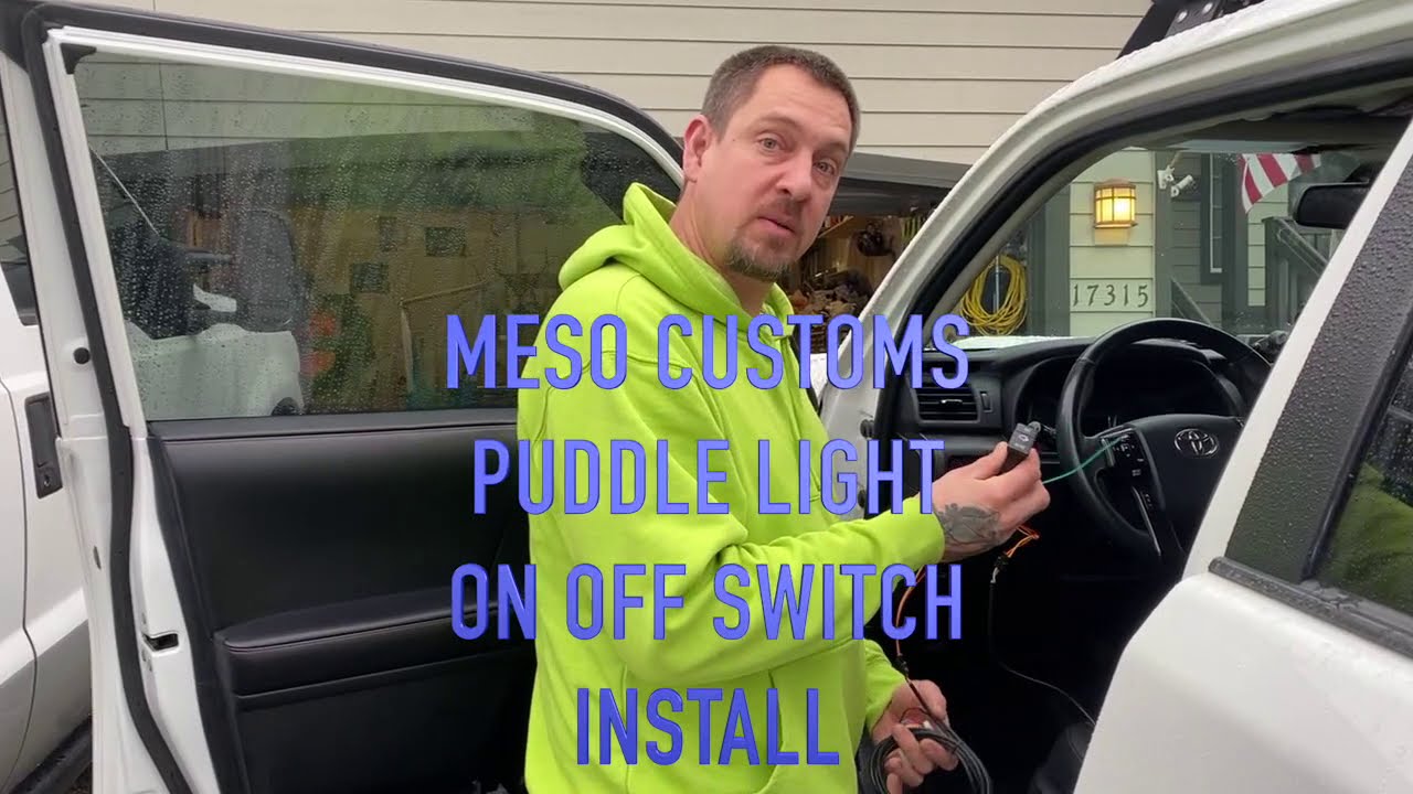 Meso Customs puddle light on off switch install