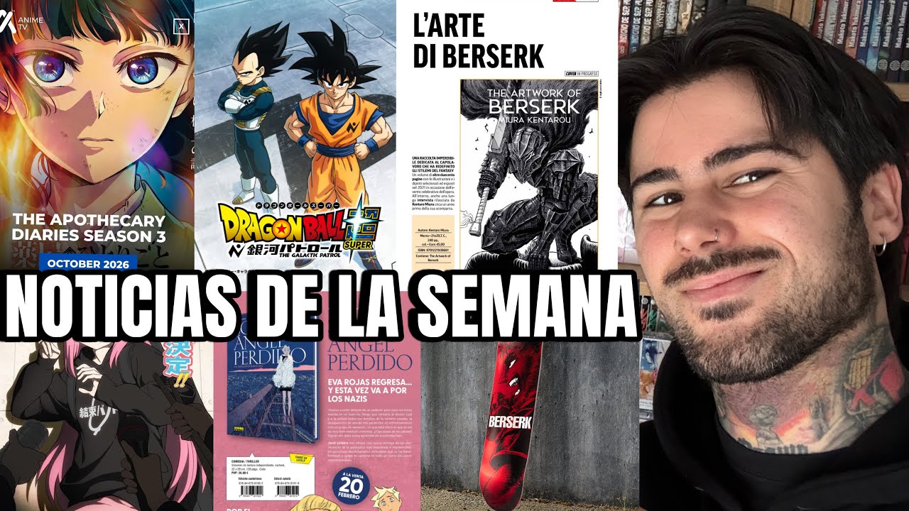 VUELVE DRAGON BALL SUPER | ARTBOOK BERSERK | PRÓXIMAS NOVEDADES Y MUCHO MÁS - NOTICIAS DE LA SEMANA