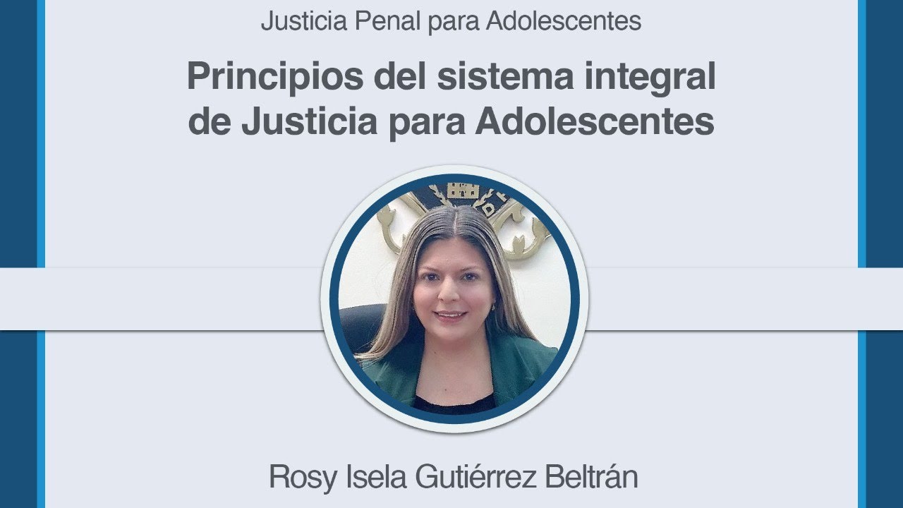 Principios del sistema integral de justicia para adolescentes