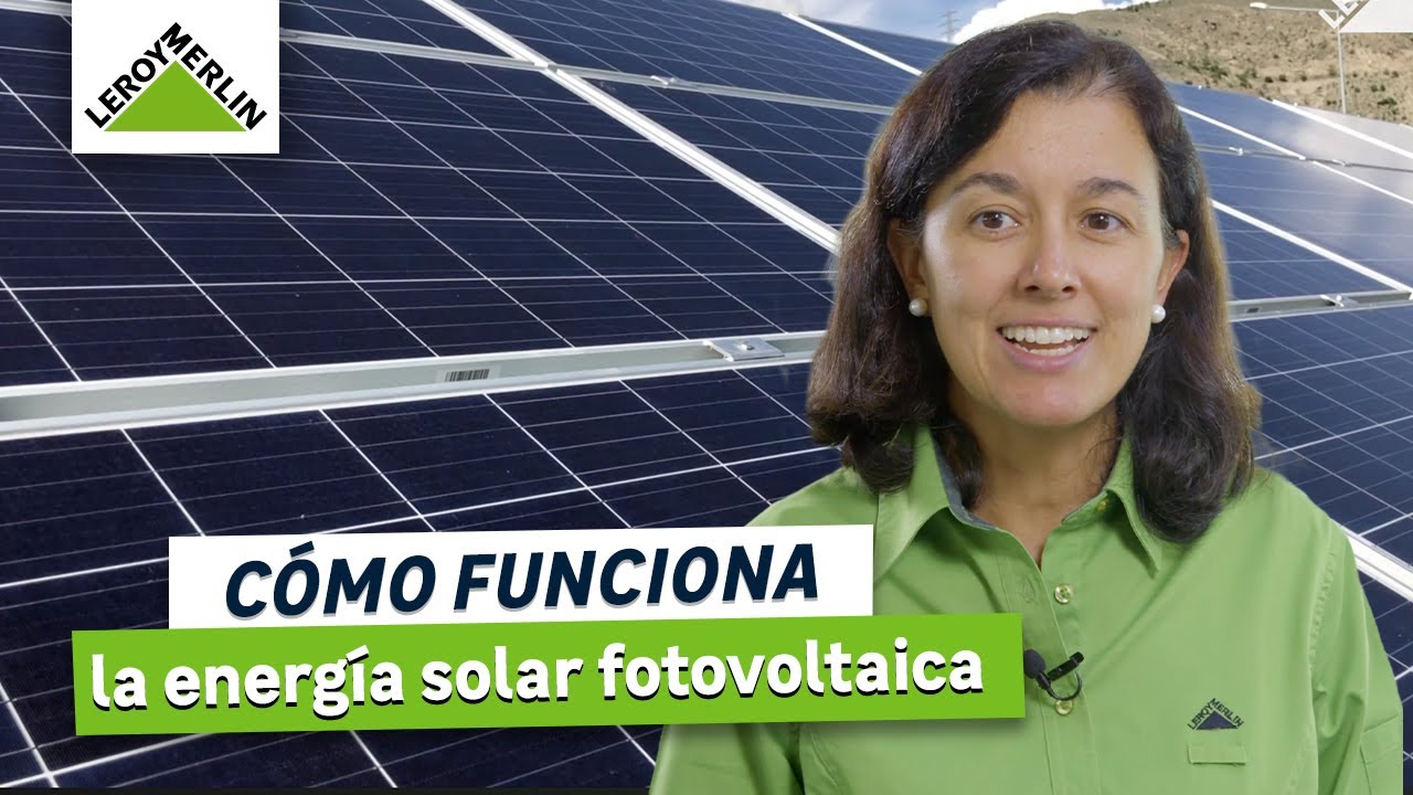 Cómo funciona la energía solar fotovoltaica | LEROY MERLIN