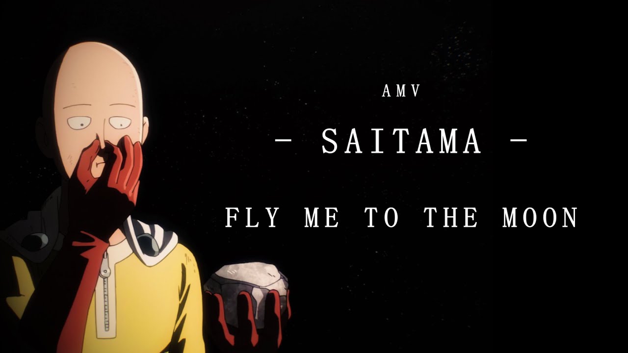 AMV &bull; 𝚂𝚊𝚒𝚝𝚊𝚖𝚊 - 𝐹𝐿𝒴 𝑀𝐸 𝒯𝒪 𝒯𝐻𝐸 𝑀𝒪𝒪𝒩 - #amv #amvgonasaichitsu #amvsaitama #flymetothemooncover #opm
