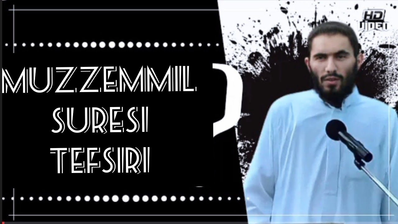 Muzzemmil Suresi Tefsiri ? Ebu Ubeyde Hoca