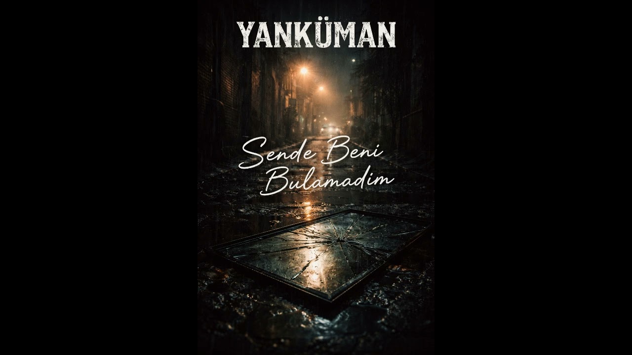 Yanküman - Sende Beni Bulamadım