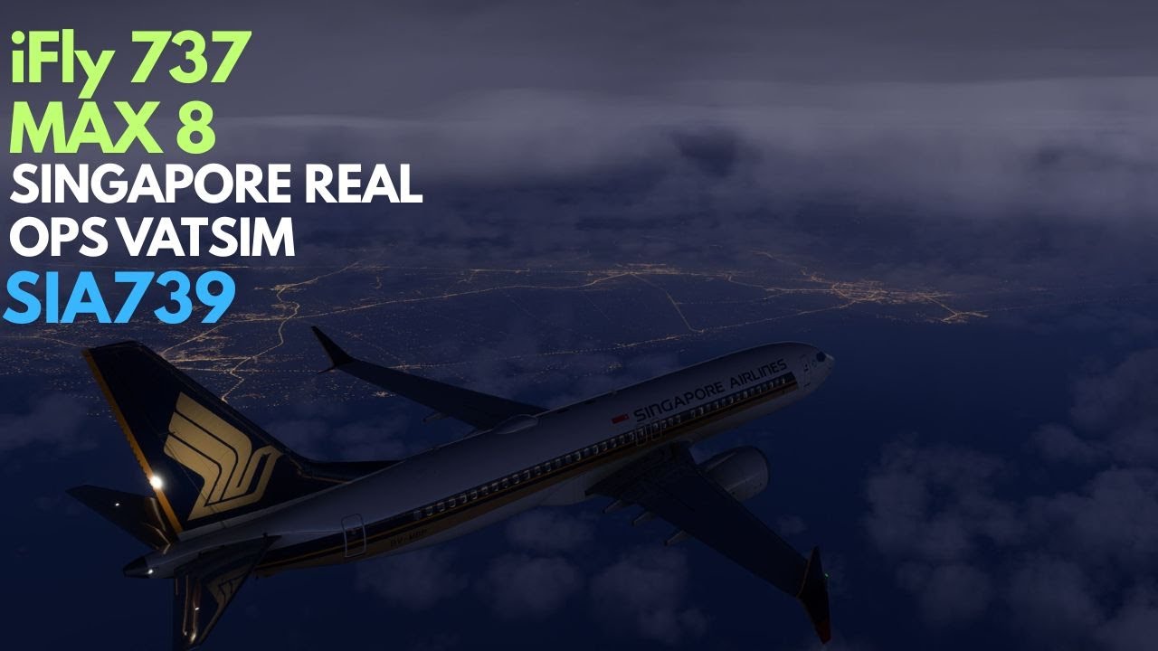 iFly 737 MAX 8 || Singapore Real Ops Vatsim Event|| Night Landing!