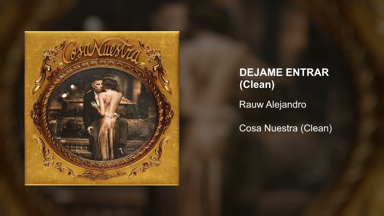 RAUW ALEJANDRO - DEJAME ENTRAR (Clean Version)