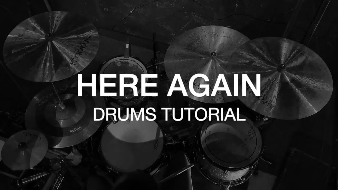 Here Again // Drums Tutorial
