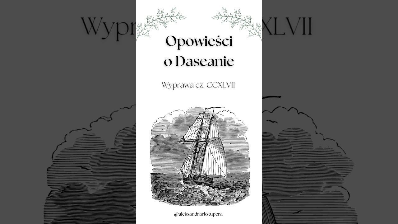 Opowieści o Daseanie &ndash; wyprawa cz. 247 #shorts
