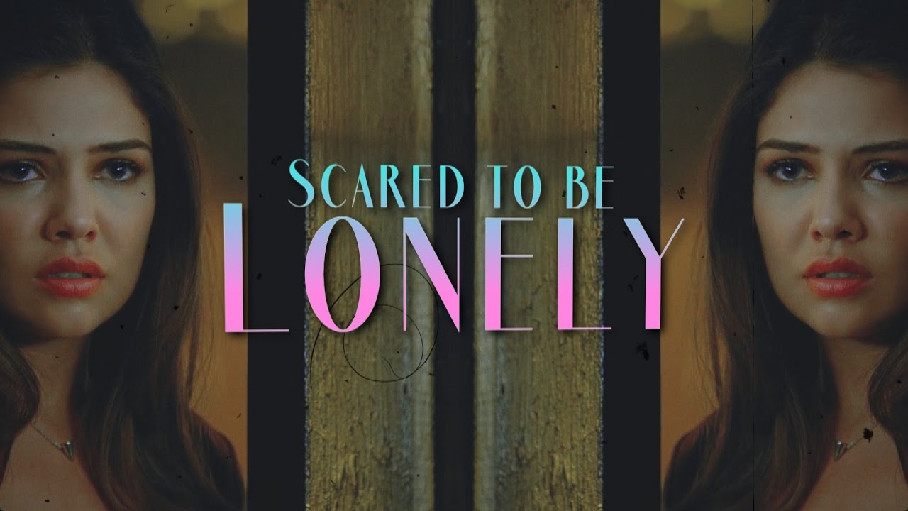 Multifandom ● Scared to be Lonely