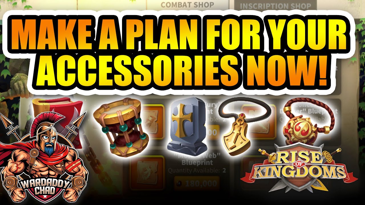 Make a Plan For Your Accessories Now  - Rise of Kingdoms