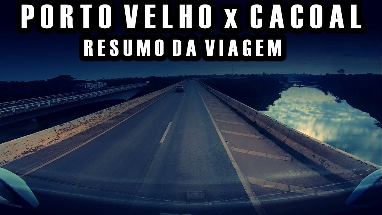 EUCATUR: Porto Velho x Cacoal (Resumo da viagem)