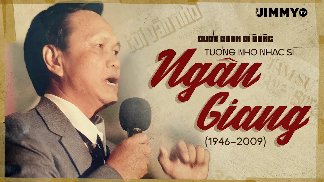 Tưởng Nhớ Nhạc sĩ Ng&acirc;n Giang (1946-2009) | Jimmy TV