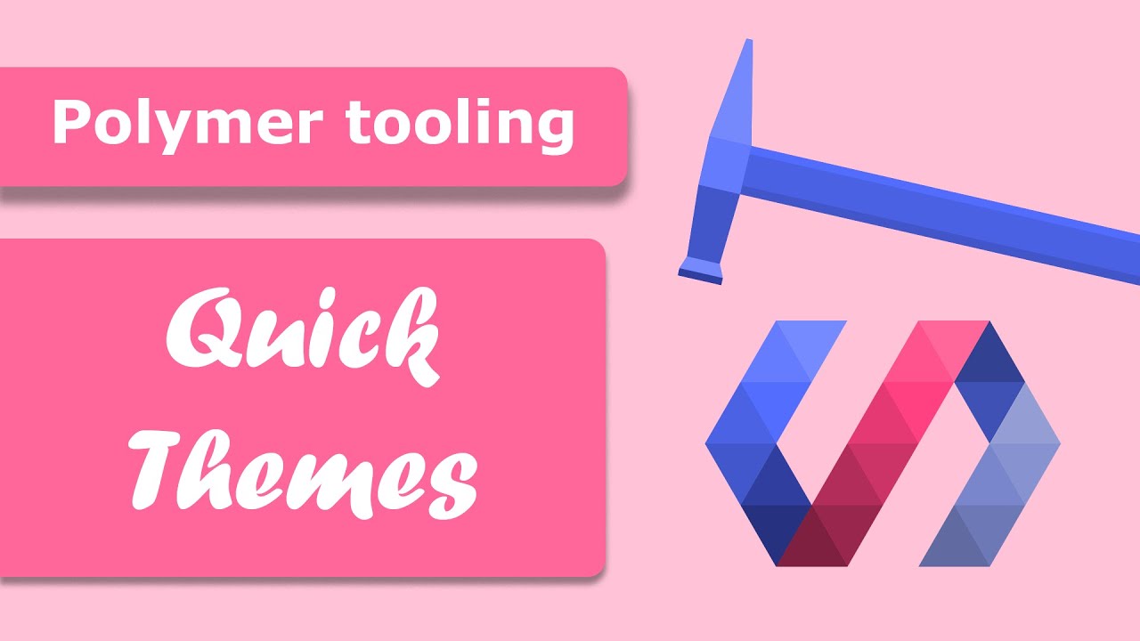 Theme tools - Polymer tooling