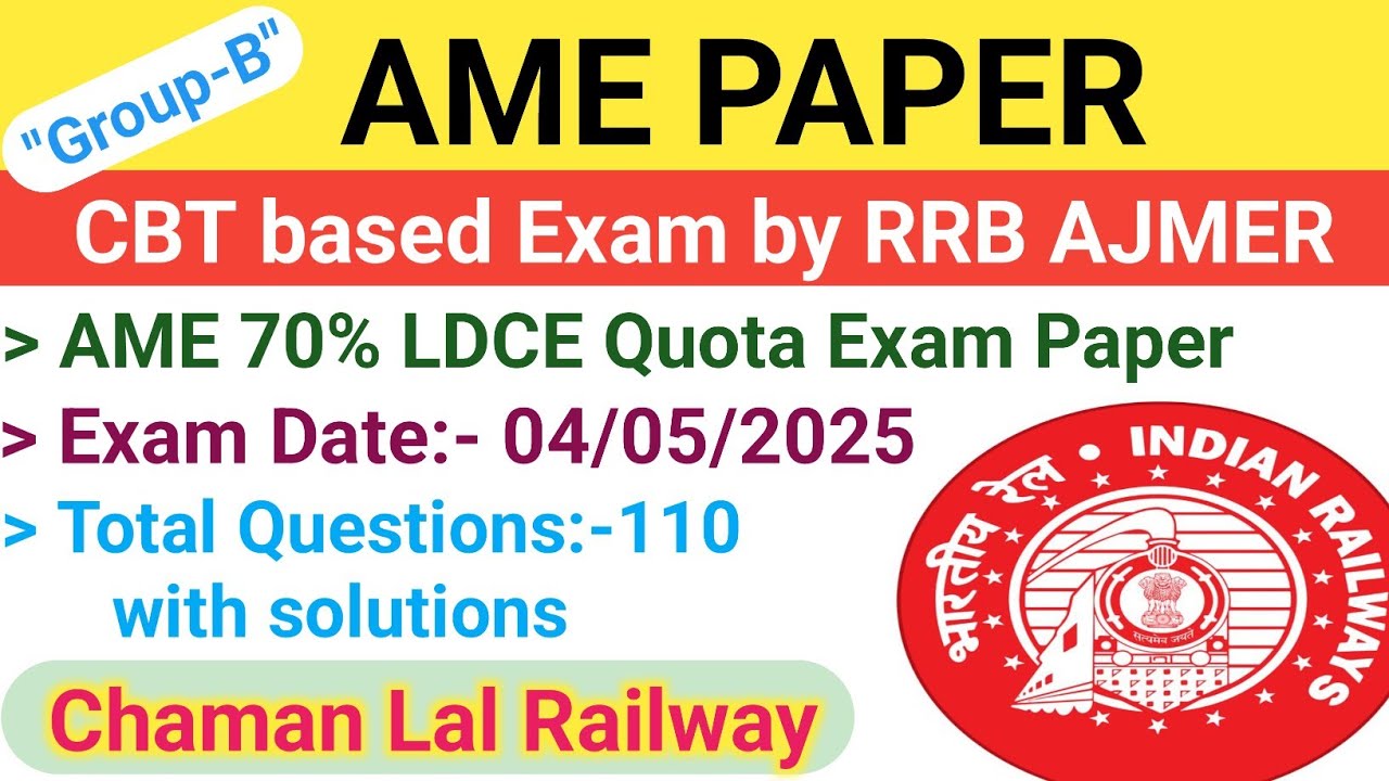 AME 04/05/2025 (Group 'B' 70%) CBT Paper solution @ChamanLalRailway #ame #tech #railway #technical 
