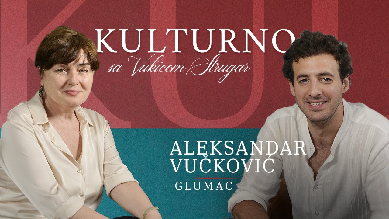 ALEKSANDAR VUČKOVIĆ: Stalno se nešto cepa u nama, uvek je ili-ili I Kulturno sa Vukicom Strugar