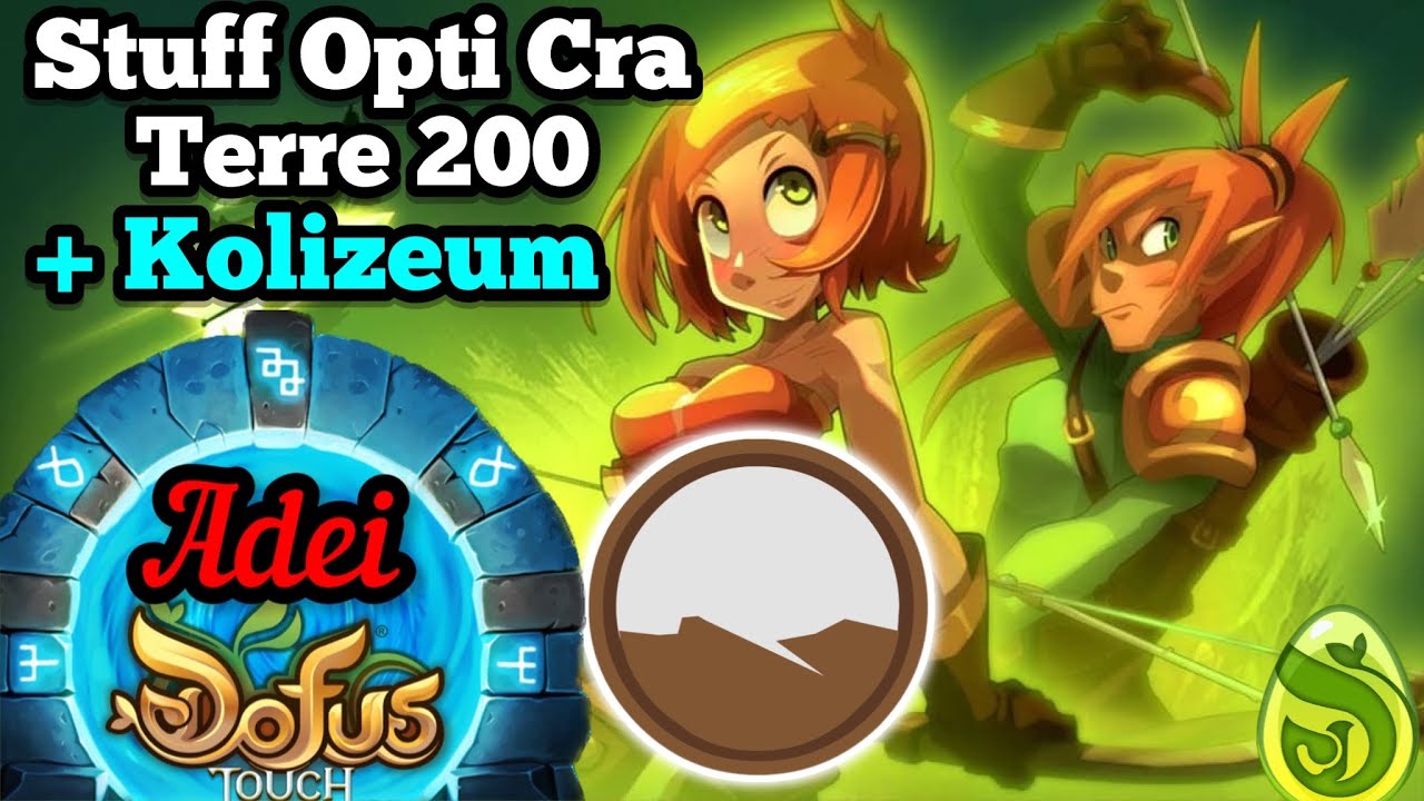 Stuff PVP CRA Terre lvl 200 Opti + Kolizeum (DOFUS Touch)