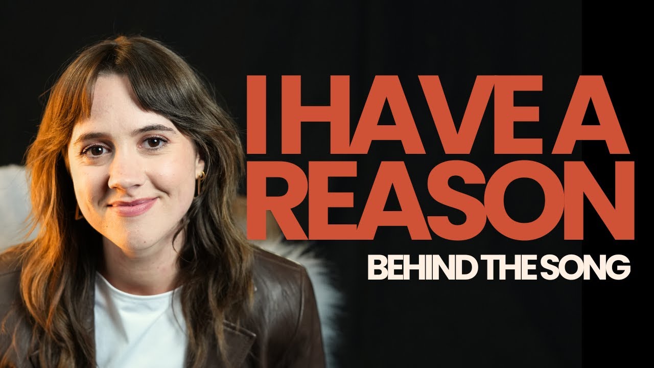 Behind the Song: I Have Reason | GPA Worship