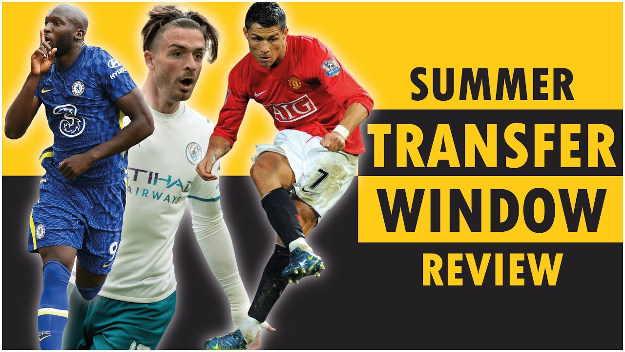 Summer TRANSFER Window Review | Which club have had the best transfer window?