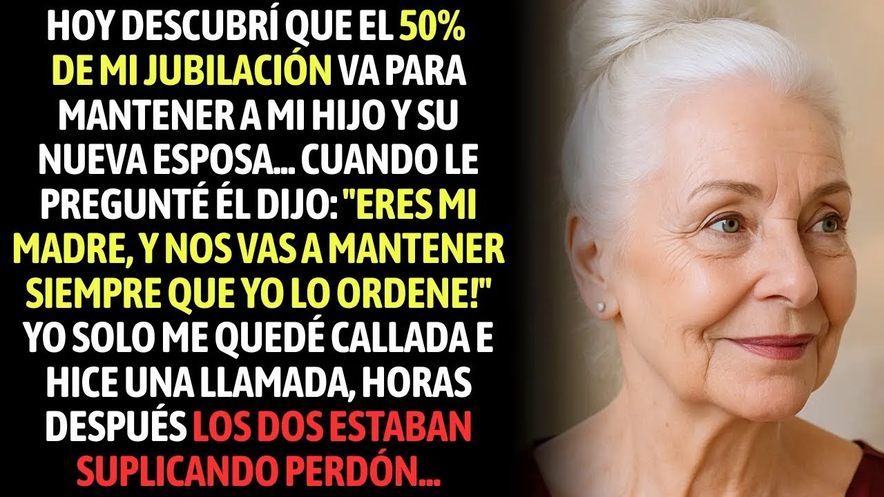 Hoy Descubrí Que El 50% De Mi Jubilación Va Para Mantener A Mi Hijo Y Su Nueva Esposa Eres Mi Madre.