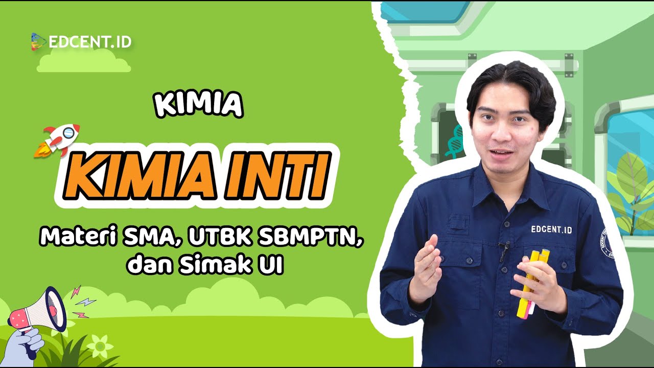 KIMIA INTI - KIMIA - MATERI UTBK SBMPTN DAN SIMAK UI