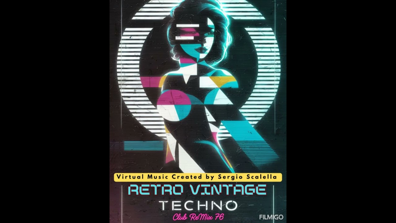 Sergio Scalella / Retro Vintage / Techno / Club ReMix 76 / Virtual Music Created by SescaVirtualMix 