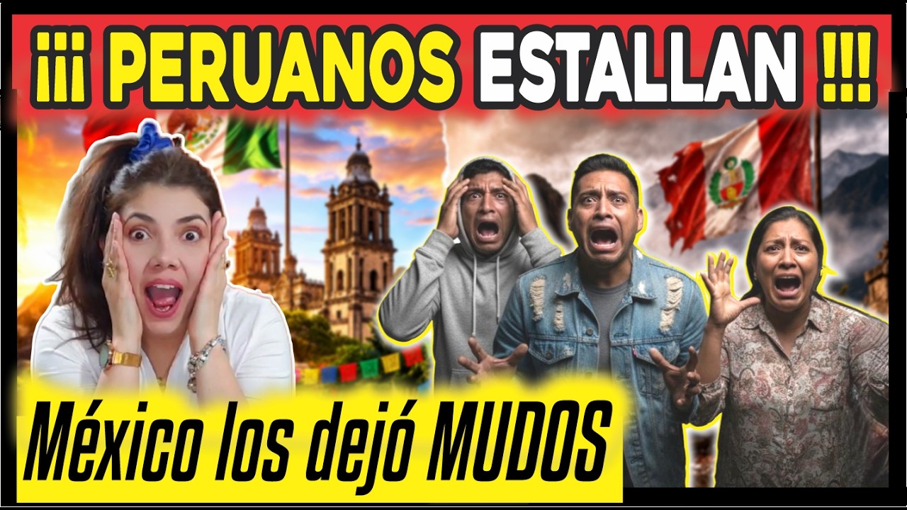 PERUANOS ESTALLAN, al NO PODER ACEPTAR LO QUE SUCEDE EN MÉXICO