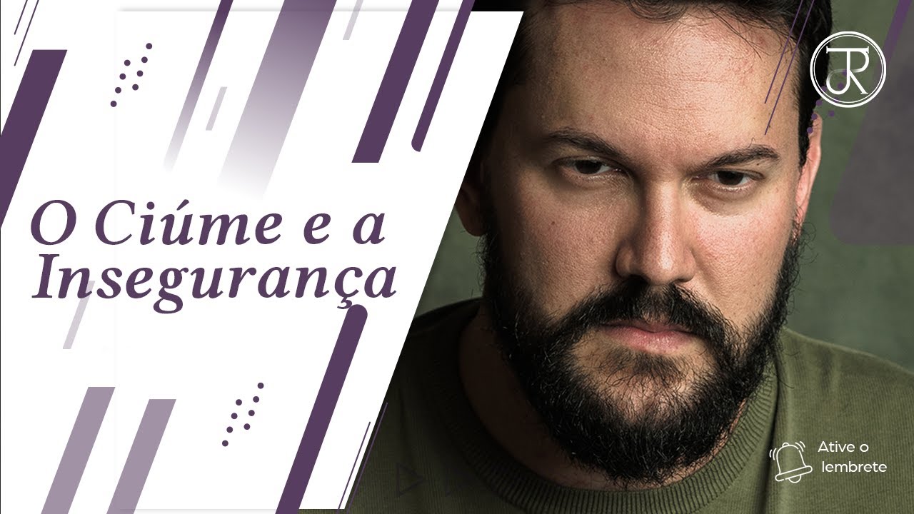 O ciúme e a insegurança | Dr Jorge Rodrigues #51