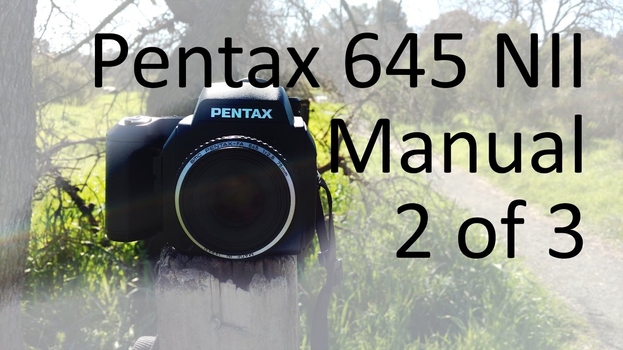 Pentax 645 NII Video Manual 2 of 3