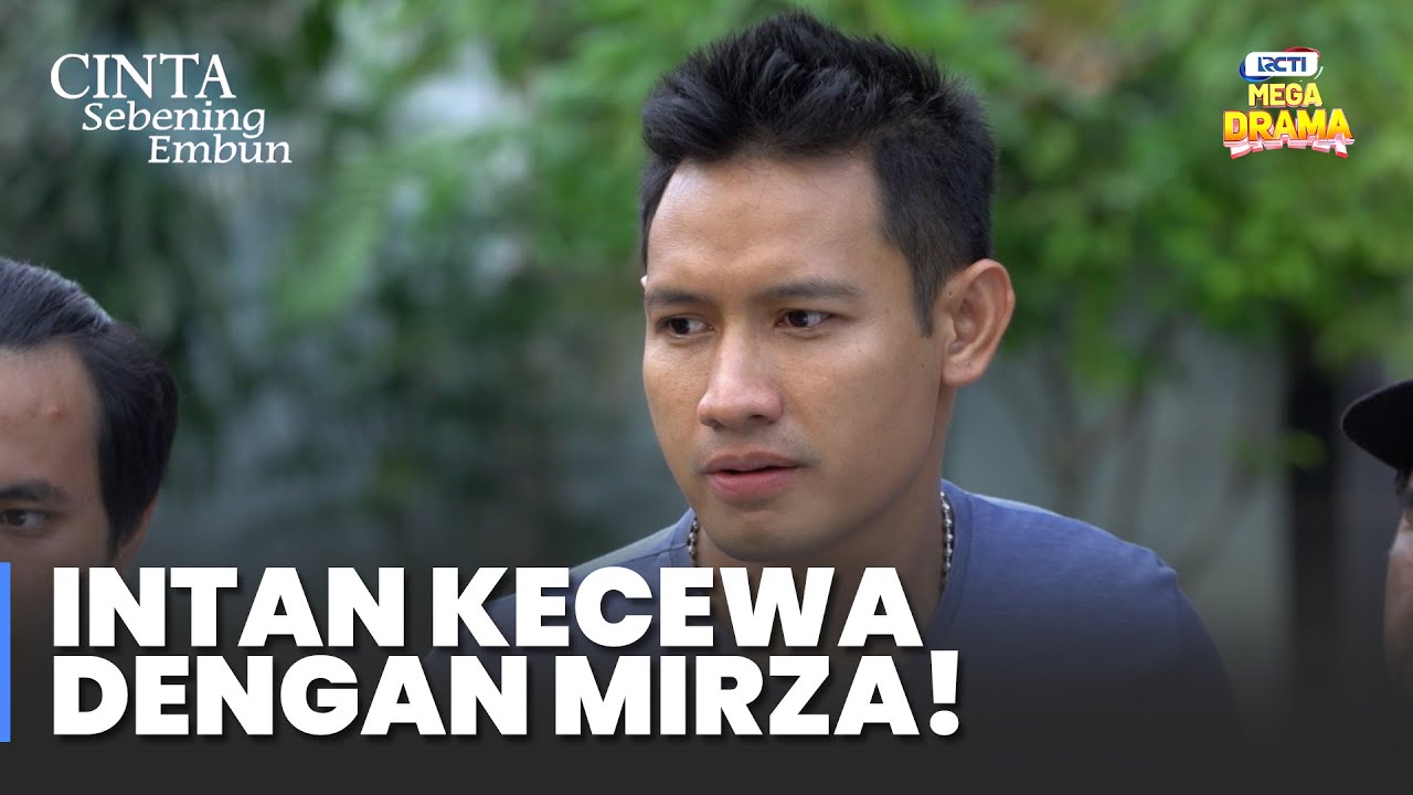 Mirza Difitnah! Intan Kecewa Dengan Kelakuan Mirza | CINTA SEBENING EMBUN | Eps.18 Part 1