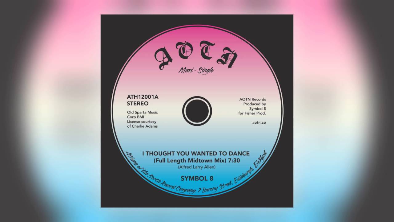 01 Symbol 8 - I Thought You Wanted to Dance (Full Length Midtown Mix) [Athens Of The North]