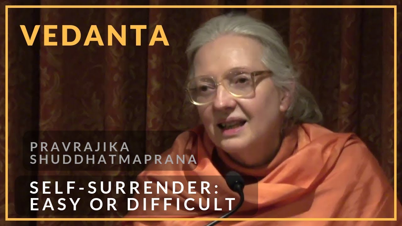 Self-surrender: Easy or difficult? | Pravrajika Shuddhatmaprana