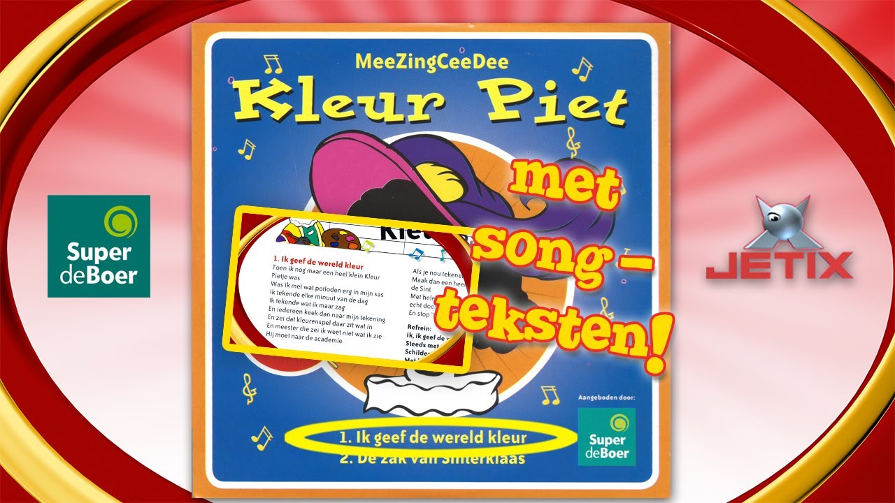 LIED: IK GEEF DE WERELD KLEUR - KLEURPIET (2007) &bull; MEEZING CEEDEE'S &bull; Liedteksten