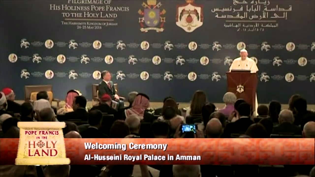 POPE FRANCIS IN THE HOLY LAND: Welcoming Ceremony in Amman 2014-5-24