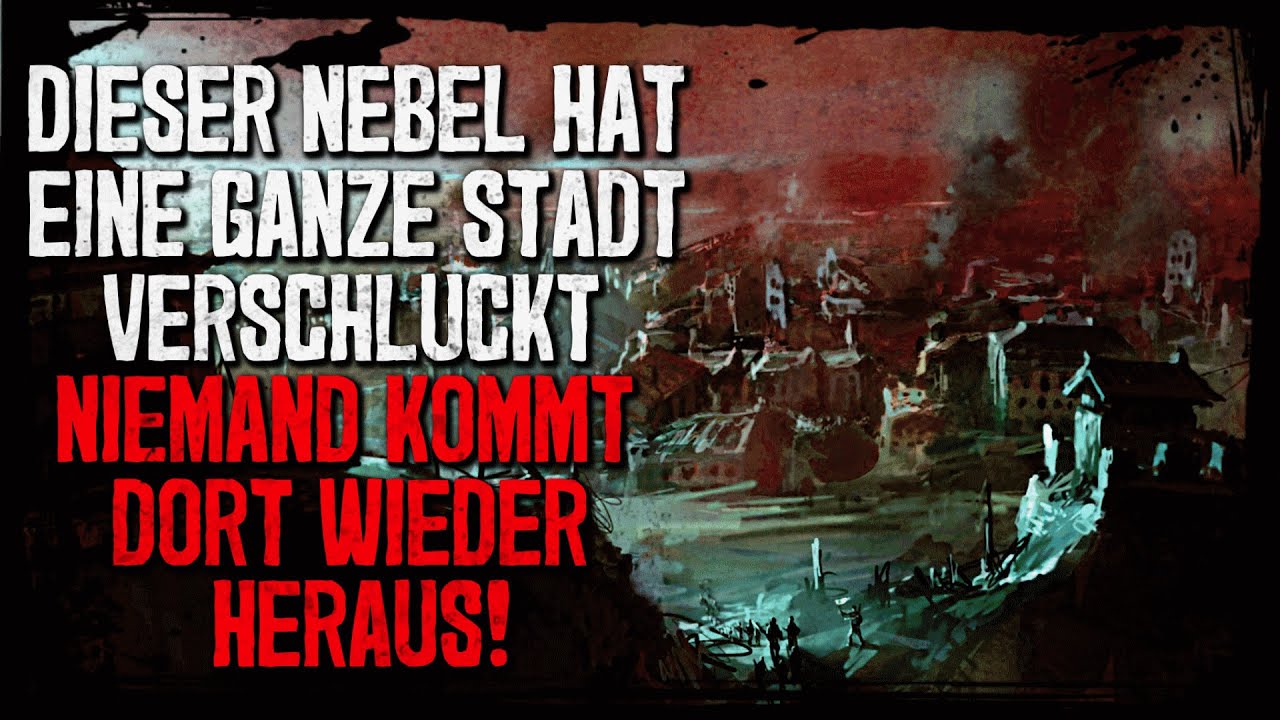 Dieser Nebel hat eine Stadt verschluckt | Creepypasta german Creepypasta Deutsch [Horror Hörbuch]