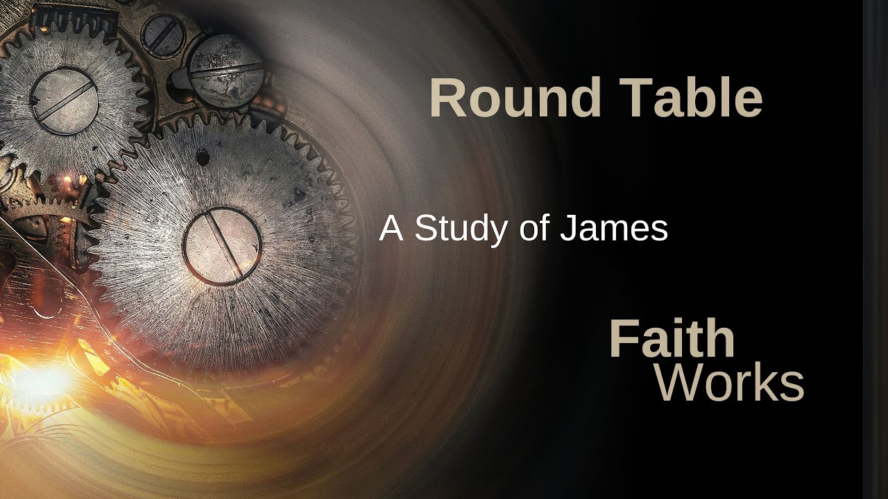 Round Table - James Part 3